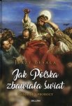 Jak Polska zbawiała świat