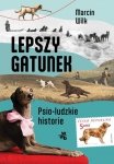 Lepszy gatunek Psio-ludzkie historie