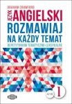 Język angielski. Rozmawiaj na każdy temat 1. Repetytorium tematyczno-leksykalne. Poziom A2-B2 
