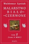 Malarstwo biało-czerwone Tom 1 (Tom 9 mbc)