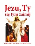 Jezu ty się tym zajmij