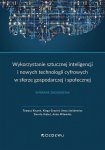 Wykorzystanie sztucznej inteligencji i nowych technologii cyfrowych w sferze gospodarczej i społecznej. Wybrane zagadnienia