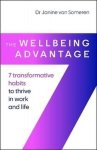 The Wellbeing Advantage. 7 transformative habits to thrive in work and life