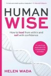 HUMAN-WISE. How to lead from within and sell with confidence