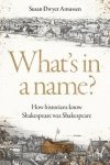 What's in a Name? How Historians Know Shakespeare Was Shakespeare
