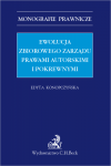 Ewolucja zbiorowego zarządu prawami autorskimi i pokrewnymi