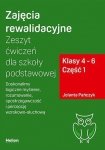 Zajęcia rewalidacyjne. Zeszyt ćwiczeń dla szkoły podstawowej. Klasy 4-6. Część 1