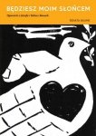 Będziesz moim słońcem. Opowieść o Józefie i Rebece Bauach