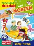 Pomysłowe dzieciaki. W nad morzem