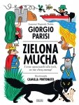 Zielona mucha i inne opowiastki dla tych, co nie chcą zasnąć