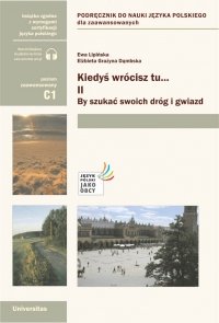 Kiedyś wrócisz tu... By szukać swoich dróg i gwiazd. cz. II z nagraniami online (C1) 