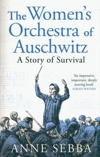 The Women’s Orchestra of Auschwitz 