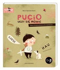 Pucio uczy się mówić. Zabawy dźwiękonaśladowcz<br />e dla najmłodszych. Wydawnictwo Nasza Księgarnia 