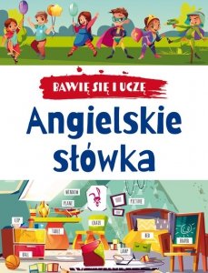 Bawię się i uczę. Angielskie słówka