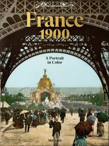 France 1900. A Portrait in Color