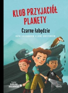 Klub przyjaciół planety Tom 1 Czarne łabędzie
