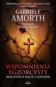 Wspomnienia egzorcysty Moje życie w walce z szatanem