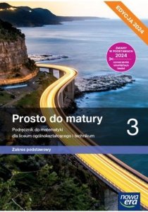 Matematyka Prosto do matury 3 Podręcznik Zakres podstawowy Edycja 2024