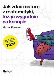 Jak zdać maturę z matematyki leżąc wygodnie na kanapie