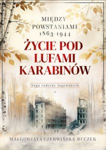 Życie pod lufami karabinów