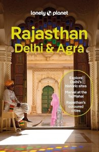 Lonely Planet Rajasthan Delhi & Agra