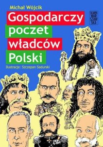 Gospodarczy poczet władców Polski