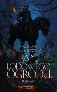 Pan Lodowego Ogrodu Księga 1