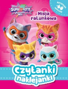 Czytanki naklejanki. Misja ratunkowa. Disney Junior Superkoty. Puszysta moc