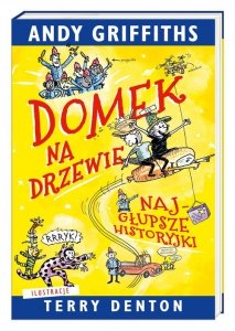 Domek na drzewie najgłupsze historyjki