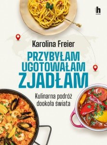 Przybyłam ugotowałam zjadłam