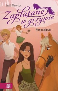 Zaplątane w grzywie Nowe sojusze