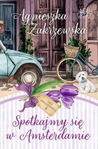 Saga amsterdamska Tom 4 Spotkajmy się w Amsterdamie