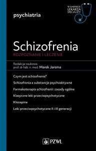 Schizofrenia Rozpoznanie i leczenie W gabinecie lekarza specjalisty. Psychiatria