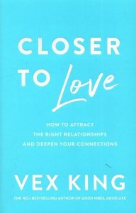 Closer to Love