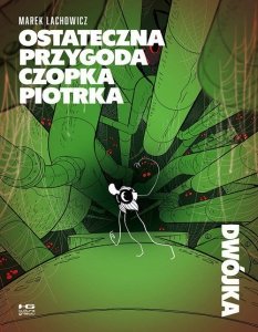 Ostateczna przygoda czopka Piotrka Dwójka
