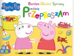 Peppa Pig Bardzo Ważne Sprawy. Mówię Przepraszam