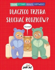 Dlaczego trzeba słuchać rodziców?