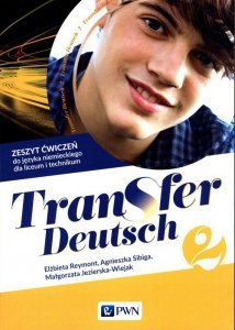 Transfer Deutsch 2 Język niemiecki dla liceum i technikum Zeszyt ćwiczeń + kod interaktywny zeszyt ćwiczeń