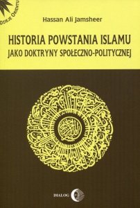 Historia powstania islamu jako doktryny społeczno-politycznej