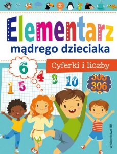 Elementarz mądrego dzieciaka. Cyferki i liczby