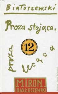 Proza stojąca proza lecąca