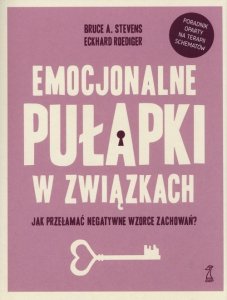 Emocjonalne pułapki w związkach.