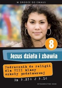 Jezus działa i zbawia 8 Podręcznik