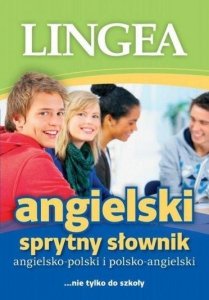 Sprytny słownik angielsko-polski polsko-angielski ... nie tylko do szkoły