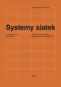 Systemy siatek w projektowaniu graficznym. Przewodnik dla grafików, typografów i projektantów 3D