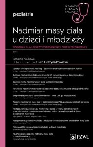 Nadmiar masy ciała u dzieci i młodzieży. Poradnik dla lekarzy podstawowej opieki zdrowotnej. W gabinecie lekarza specjalisty. Pe