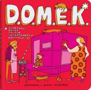 D.O.M.E.K. Doskonałe Okazy Małych i Efektownych Konstrukcji. S.E.R.I.A. wyd. 2022