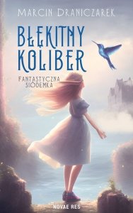 Błękitny koliber. Fantastyczna Siódemka
