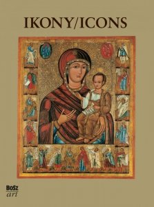 Ikony. Najpiękniejsze ikony w zbiorach polskich