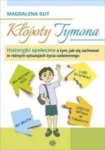 Kłopoty Tymona historyjki społeczne o tym jak się zachować w różnych sytuacjach życia codziennego